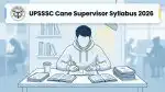 UPSSSC Cane Supervisor syllabus