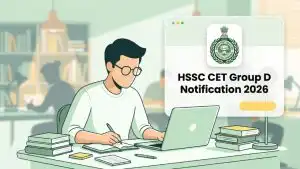 Haryana HSSC CET Group D Notification 2026 Released: Registration Starts, Check Eligibility, Exam Pattern