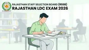 Rajasthan LDC Exam Date 2026 Released: RSSB Confirms July 5 Exam, Important Instructions Issued for Aspirants